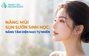 Nâng mũi sụn sườn sinh học: Nâng tầm diện mạo tự nhiên