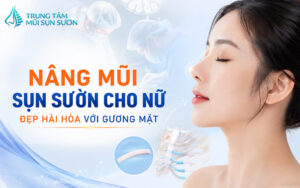 Nâng mũi sụn sườn cho nữ: Đẹp hài hòa với gương mặt
