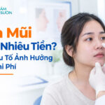 Sửa mũi bao nhiêu tiền? Các yếu tố ảnh hưởng đến chi phí